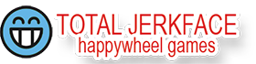 Total Jerkface Happy Wheel